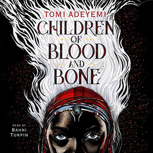 Children of Blood and Bone audiobook cover, narrated by Bahni Turpin