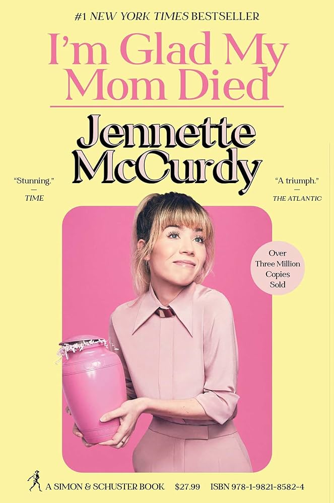 I'm Glad My Mom Died by Jennette McCurdy book cover