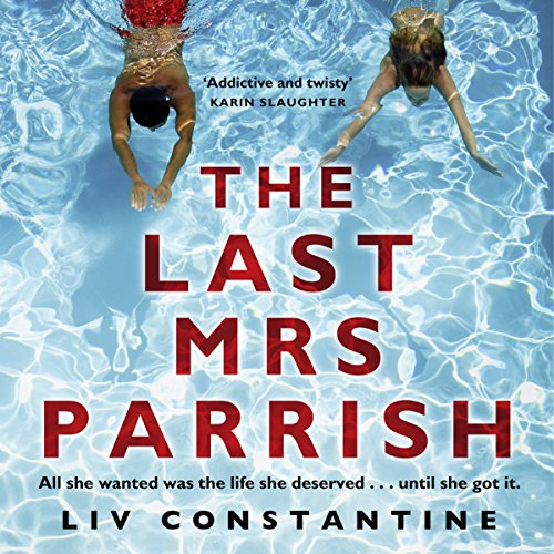 The Last Mrs. Parrish audiobook cover by Liv Constantine