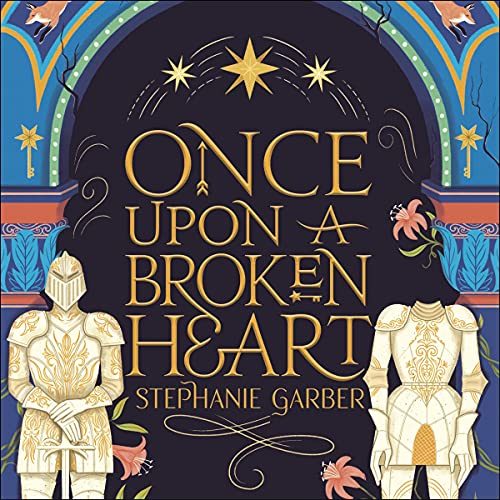 Once Upon a Broken Heart audiobook cover by Stephanie Garber