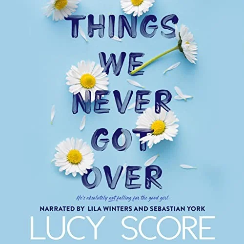 Things We Never Got Over audiobook cover by Lucy Score