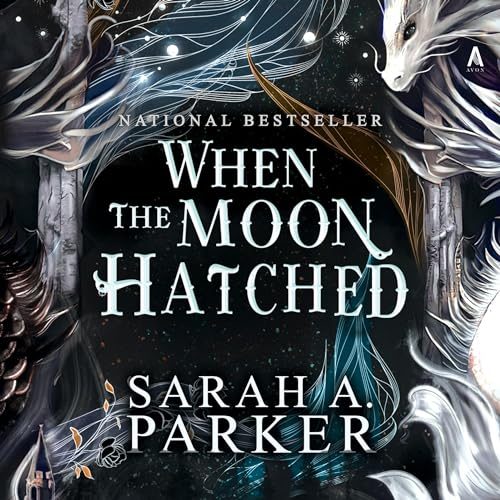 When the Moon Hatched audiobook cover by Sarah A. Parker